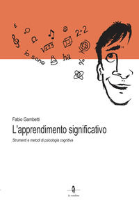 9788832268492 - L'apprendimento significativo. Strumenti e metodi di psicologia cognitiva