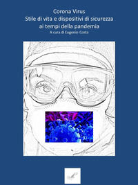 9788832275308 - Coronavirus. Stile di vita e dispositivi di sicurezza ai tempi della pandemia. Con gadget