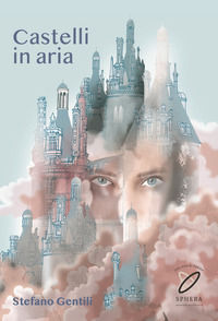 9788832275582 - Castelli in aria