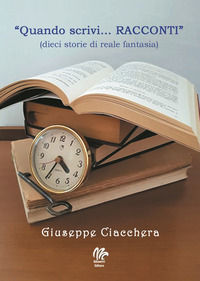 9788832276435 - «Quando scrivi... racconti» (dieci storie di reale fantasia)