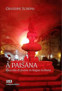 9788832277456 - A paisana. Raccolta di poesie in lingua siciliana (con traduzione in italiano a fronte)