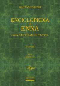 9788832277692 - Enciclopedia di Enna. Non tutto ma di tutto. Vol. 1-2-3-4-5-6-7