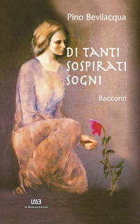 9788832277708 - Di tanti sospirati sogni. Ediz. illustrata