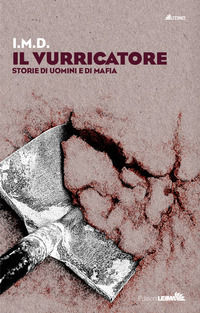 9788832290028 - Il vurricatore. Storie di uomini e di mafia
