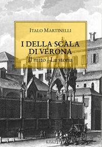 9788832293630 - I della Scala di Verona. Il mito. La storia