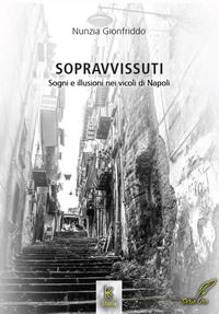 9788832297799 - Sopravvissuti. Sogni e illusioni nei vicoli di Napoli