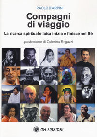 9788832299328 - Compagni di viaggio. La ricerca spirituale laica inizia e finisce nel sé