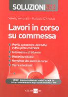 9788832481945 - Lavori in corso su commessa. Soluzioni 2012. Con CD-ROM