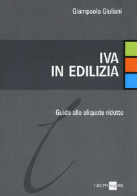 9788832487183 - IVA in edilizia. Guida alle aliquote ridotte