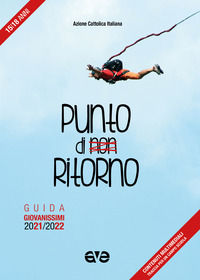9788832712711 - Punto di non ritorno. Guida giovanissimi 2021-2022