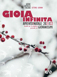 9788832713039 - Gioia infinita. Avvento e Natale 2021 Giovanissimi. Sussidi per la preghiera personale