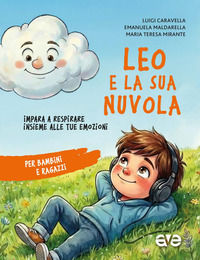 9788832715668 - Leo e la sua nuvola. Impara a respirare insieme alle tue emozioni