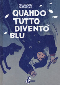 9788832733914 - Quando tutto diventò blu