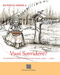 9788832744637 - Vuoi Sorridere? 6 commedie comico-musicali per bambini, ragazzi... e adulti