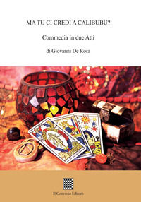 9788832744774 - Ma tu ci credi a Calibubu? (commedia in due atti)