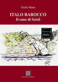 9788832745399 - Italo Barocco. Il cane di Scicli