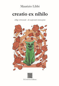 9788832748543 - Creatio ex nihilo - silloge retrosociale - di esasperante innovazione