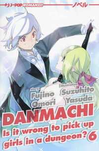 9788832753516 - DanMachi. Vol. 6