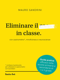 9788832762341 - Eliminare il caos in classe con casinometro, mindfulness e neuroscienze
