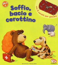 9788832770247 - Soffio, bacio e cerottino. Libro con attaca-stacca