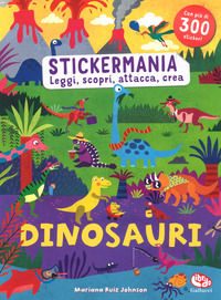 9788832770513 - Dinosauri. Stickermania. Leggi, scopri, attacca, crea. Con adesivi. Ediz. a colori