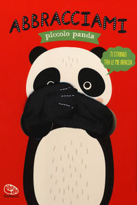 9788832771503 - Abbracciami piccolo panda. Ediz. a colori