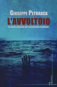 9788832780666 - L'avvoltoio. La nuova indagine del commissario Lombardo