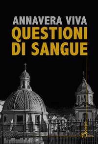 9788832780697 - Questioni di sangue. Un'indagine nel cuore segreto di Napoli