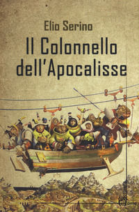 9788832780987 - Il colonnello dell'Apocalisse