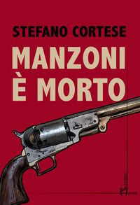9788832781502 - Manzoni è morto