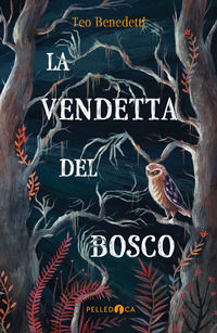 9788832790399 - La vendetta del bosco