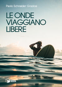 9788832811360 - Le onde viaggiano libere