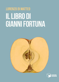 9788832814675 - Il libro di Gianni Fortuna