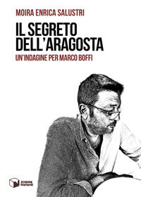 9788832815016 - Il segreto dell'aragosta. Un'indagine per Marco Boffi