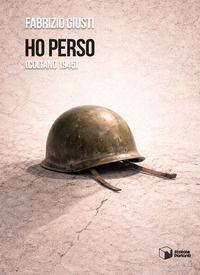 9788832819816 - Ho perso. (Coltano 1945)