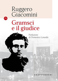 9788832821703 - Gramsci e il giudice. Nuova ediz.