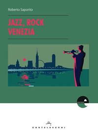 9788832823325 - Jazz, rock, Venezia