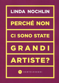 9788832828252 - Perché non ci sono state grandi artiste?