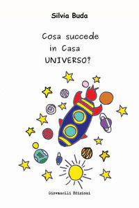 9788832841510 - Cosa succede in casa Universo?