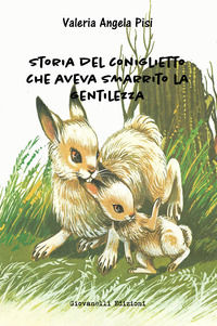9788832842760 - Storia del coniglietto che aveva smarrito la gentilezza
