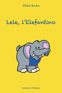 9788832843200 - Lele, l'elefantino