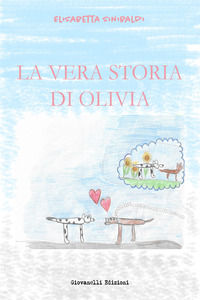 9788832843453 - La vera storia di Olivia. Ediz. illustrata