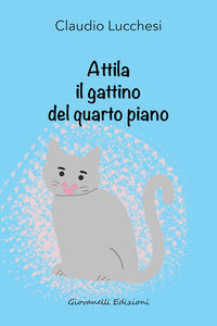 9788832844597 - Attila il gattino del quarto piano