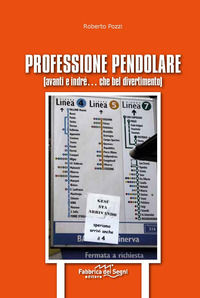 9788832860030 - Professione pendolare (avanti indré... che bel divertimento)