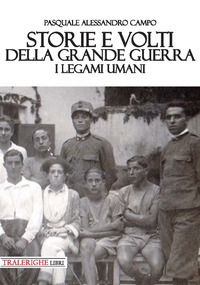 9788832870053 - Storie e volti della Grande Guerra. I legami umani