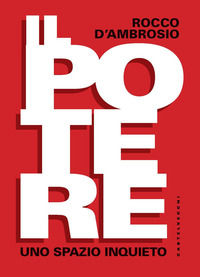 9788832903355 - Il potere. Uno spazio inquieto