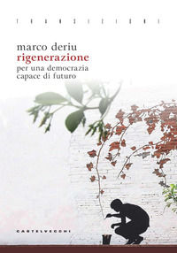 9788832904123 - Rigenerazione. Per una democrazia capace di futuro