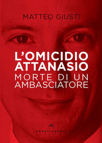 9788832904369 - L'omicidio Attanasio. Morte di un ambasciatore