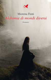 9788832929928 - Alchimia di mondi diversi