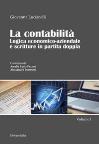 9788832933376 - La contabilità. Logica economico-aziendale e scritture in partita doppia. Vol. 1